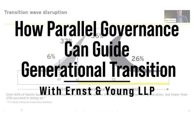 Content How Parallel Governance Can Guide Generational Transition with EY
